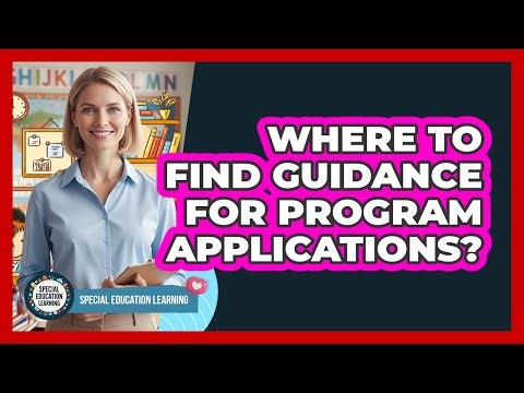 Where To Find Guidance For Program Applications?