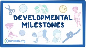 Developmental milestones (childhood): Video & Meaning | Osmosis