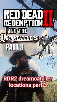 RDR2 Dreamcatcher Locations part 3 - 100% Completion & Trophy Guide