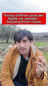 Erving Goffman says: Relationships are a stage.