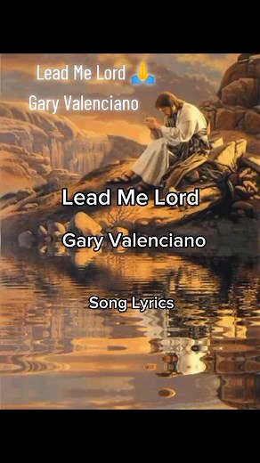 Lead Me Lord - Gary Valenciano | Song Lyrics | Jesus Christ
