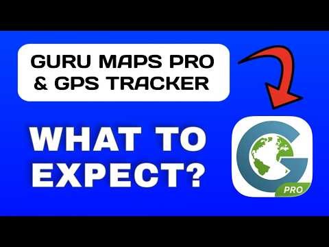 Guru Maps Pro & GPS Tracker App Overview - What to Expect?