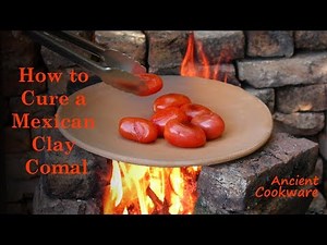 Ancient Cookware How to Cure a Mexican Clay Comal