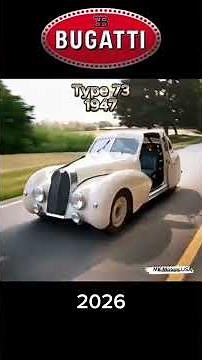 Bugatti Evolution (1898-2026)