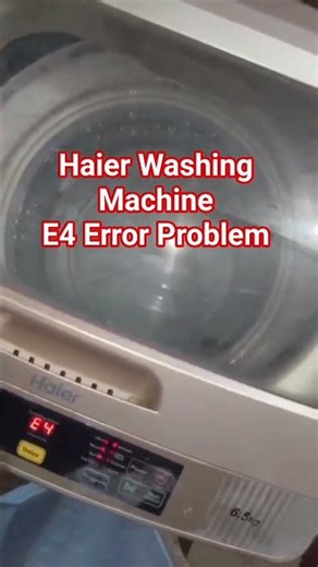 Haier Washing Machine E4 Error Code | E4 Error Haier Washing Machine | How To Fix E4 Haier Washer |