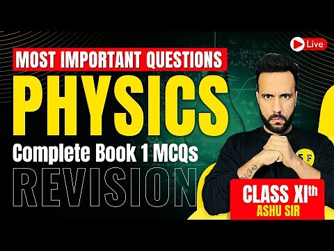 Physics Most Important MCQs Class 11th | NCERT Complete Book 1 Revision with Ashu Sir