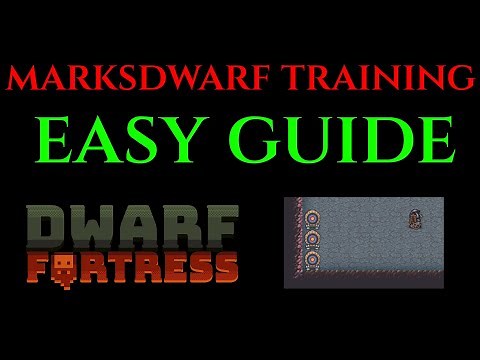 ARCHERY / MARKSDWARF TRAINING GUIDE - Dwarf Fortress Tutorial
