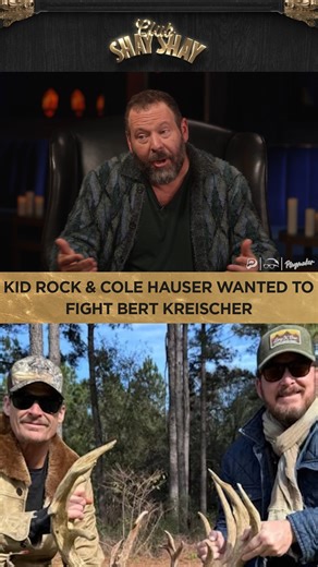 "Kid Rock goes: 'I'll f*ck your mom.' ... Kid Rock and Cole Hauser came backstage to fight me." - Bert Kreischer | Club Shay Shay