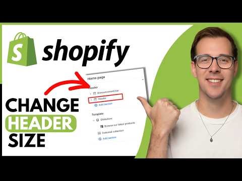 How To Change The Header Size On Shopify (Step By Step)