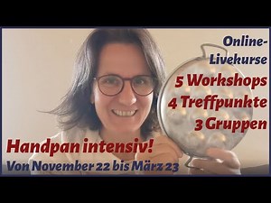 Handpan Intensiv! Winterkurse 2022 online-live über Zoom mit Cora Krötz