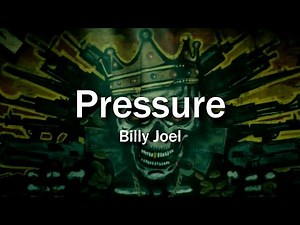 Billy Joel | Pressure {lyrics}