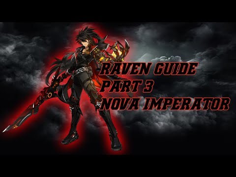 [엘소드/Elsword] Raven Class Guide Part 3 [ Nova Imperator ]