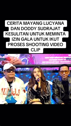 CERITA MAYANG LUCYANA DAN DODDY SUDRAJAT KESULITAN UNTUK MEMINTA IZIN GALA UNTUK IKUT PROSES SHOOTING VIDEO CLIP #mayanglucyanafitri #doddysudrajat #galasky #fyp #viral