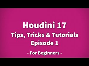 Houdini 17 Tips, Tricks & Tutorials for Beginners - Episode 1