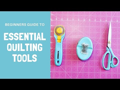 Essential Quilting Tools and Supplies for Beginners