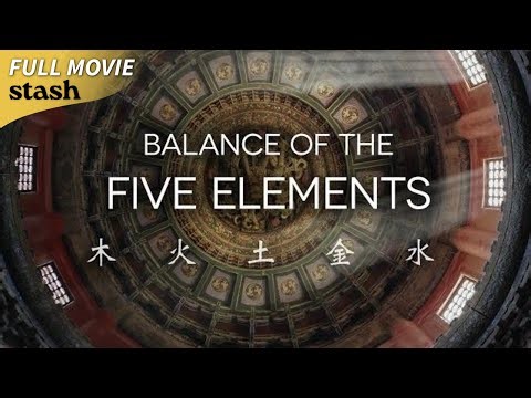Balance of the Five Elements | Documentary | Full Movie | East Asian Philosophy