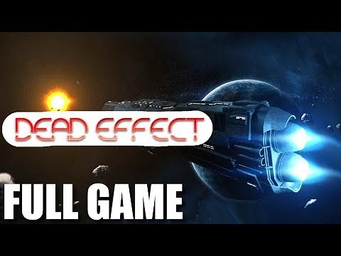 Dead Effect - Full Game Walkthrough (No Commentary Longplay)