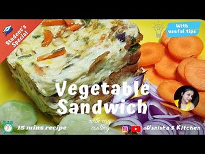 Vegetable Sandwich With Egg Coating||The recipe which you have never tasted before~Usnisha'S Kitchen