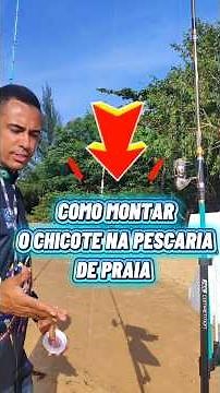 COMO MONTAR SEU CHICOTE NA PESCARIA DE PRAIA #surfcasting #pescaria