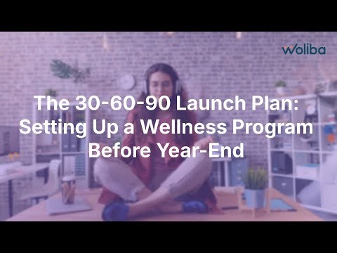 The 30-60-90 Launch Plan: Setting Up a Wellness Program Before Year End