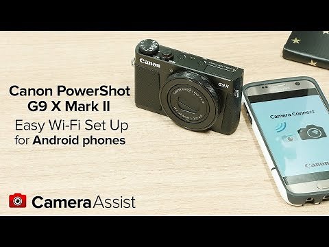 Connect your Canon PowerShot G9X Mark II to your Android phone via Wi-Fi