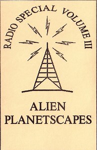Alien Planetscapes - Radio Special Volume III