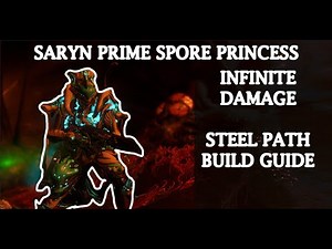 Saryn Prime | Spore Princess | Steel Path Build Guide 2023