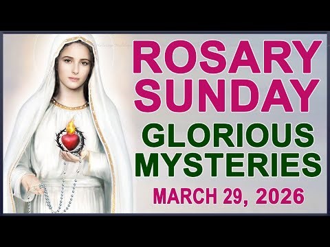 The Rosary Today I Sunday I March 29 2026 I The Holy Rosary I Glorious Mysteries
