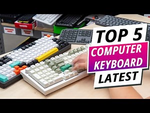 Top 5 Best Computer Keyboards For 2024