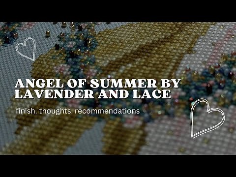Flosstube #71 Angel of Summer by Lavender and Lace. Cross Stitch Finish! Full review