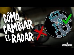 CÓMO CAMBIAR EL RADAR | CSGO