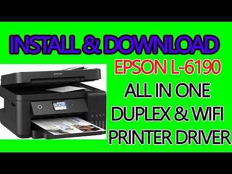 Install & Download Epson L6190 Duplex All in one printer Driver