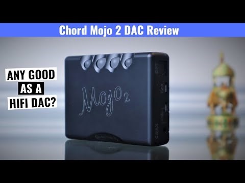 Still Relevant? Chord Mojo 2 DAC Review