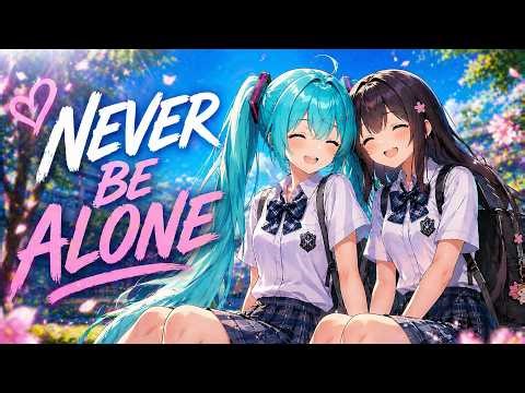 TheFatRat - Never Be Alone (Nightcore Lyrics Video)