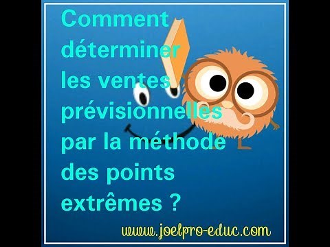 Comment déterminer les ventes prévisionnelles par la méthode des points extrêmes ?