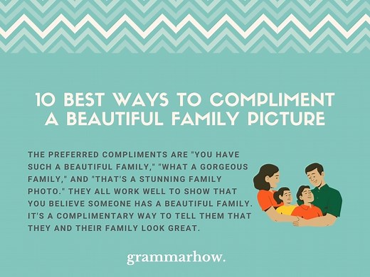10 Best Ways To Compliment A Beautiful Family Picture