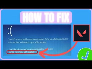 Fix Valorant Vgk.sys BSOD & Kmode Exception Not Handled Error (NEW)