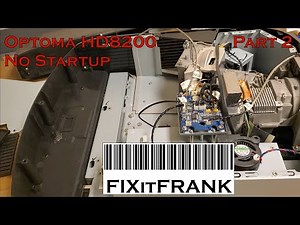 Optoma HD8200 DLP Projector Repair Part 2 of 2 (No Startup)