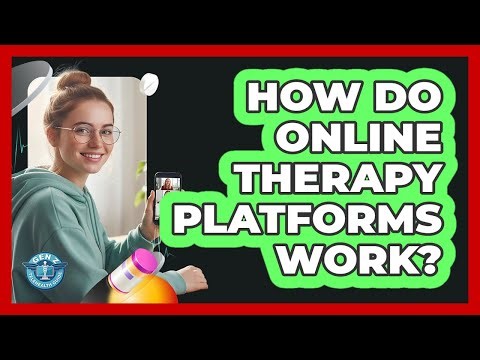 How Do Online Therapy Platforms Work?