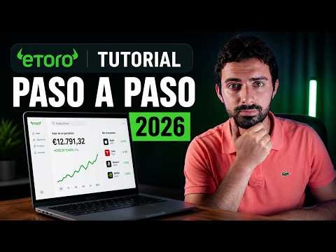 Tutorial Completo eToro 2026 ✅ Paso a Paso Para Principiantes