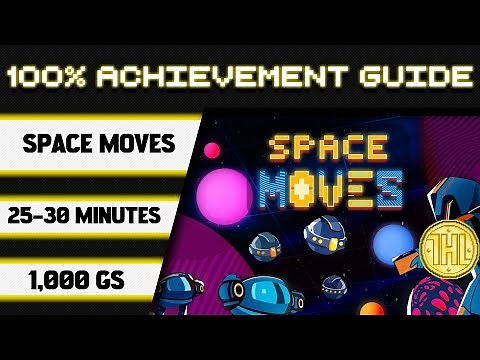 Space Moves 100% Achievement Walkthrough * 1000GS in 25-30 Minutes *