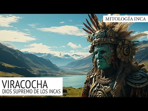 Viracocha the Supreme Inca God - Inca Mythology