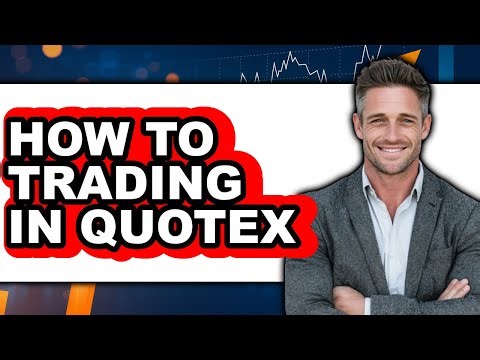 How to Trading in Quotex (Full Guide)