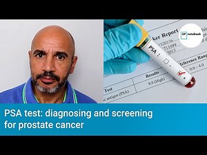 Prostate-specific antigen (PSA) test (Part 1): diagnosing and screening for prostate cancer