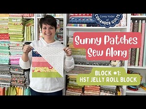 Sunny Patches FREE Sew Along! | HST Jelly Roll Block Tutorial