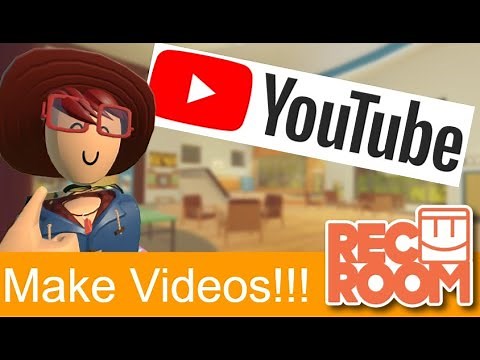How To Be a Rec Room Youtuber! -Tutorial