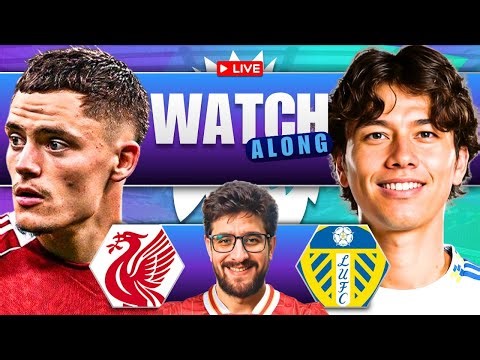 LIVERPOOL VS LEEDS LIVE STREAM WATCHALONG! PREMIER LEAGUE LIVE STREAM WATCHALONG!