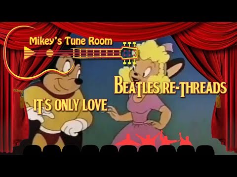 It's Only Love – A Beatles Re-thread