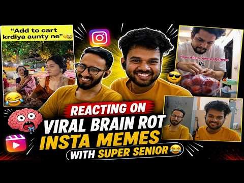 Reacting to Viral Brain Rot Memes 😂 | Insta Reels Gone Crazy ft. Super Senior