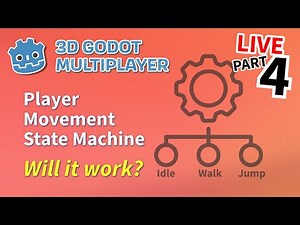 Starting the State Machine | Making a Godot 3D Multiplayer Template | LIVE | Part 4